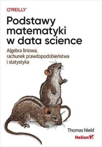 PODSTAWY MATEMATYKI W DATA SCIENCE. ALGEBRA LINIOW