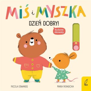 MIŚ I MYSZKA. DZIEŃ DOBRY!, NICOLA EDWARDS