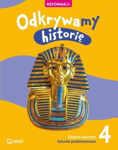 HISTORIA SP 4 ODKRYWAMY HISTORIĘ ĆWICZENIA
