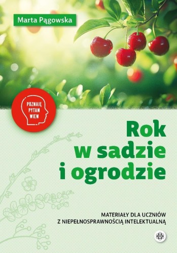 Rok w sadzie i ogrodzie. Materiały dla uczniów..