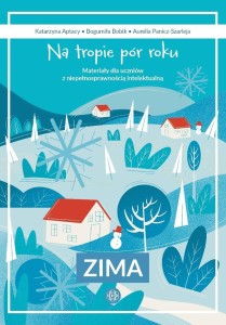 NA TROPIE PÓR ROKU. ZIMA. MATERIAŁY DLA UCZNIÓW...