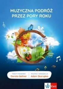 MUZYCZNA PODRÓŻ PRZEZ PORY ROKU + PŁYTA CD