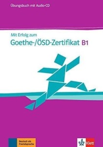 MIT ERFOLG ZUM GOETHE-/OSD- ZERTIFIKAT B1 UB + CD