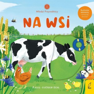 MŁODZI PRZYRODNICY. NA WSI, ANNE-KATHRIN BEHL