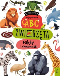 KSIĄŻKOŻERCY. MOJE PIERWSZE ABC. ZWIERZĘTA...
