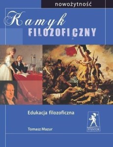 KAMYK FILOZOFICZNY. NOWOŻYTNOŚĆ, TOMASZ MAZUR