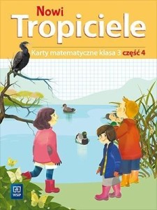 NOWI TROPICIELE SP 3 MATEMATYKA ĆWICZENIA CZ.4
