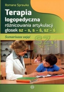 TERAPIA LOGOP. RÓŻNIC. ART. GŁOSEK SZ-S, S-Ś, SZ-Ś