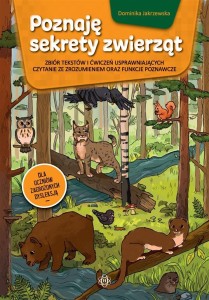 POZNAJĘ SEKRETY ZWIERZĄT. ZBIÓR TEKSTÓW I ĆWICZEŃ
