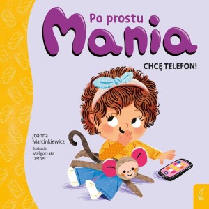 PO PROSTU MANIA. CHCĘ TELEFON!