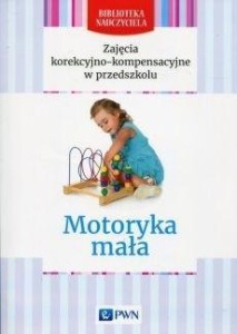 BIBLIOTEKA NAUCZYCIELA. MOTORYKA MAŁA.