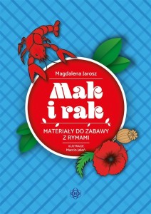 MAK I RAK. MATERIAŁY DO ZABAWY Z RYMAMI