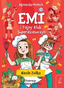 EMI I TAJNY KLUB SUPERDZIEWCZYN. NIEZŁE ZIÓŁKA