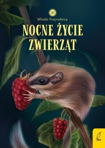 MŁODZI PRZYRODNICY. NOCNE ŻYCIE ZWIERZĄT