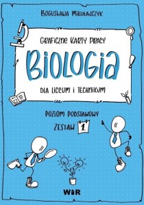 BIOLOGIA. GRAFICZNE KARTY PRACY DLA LO