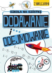 ZABAWY MATEMATYCZNE. DODAWANIE I ODEJMOWANIE