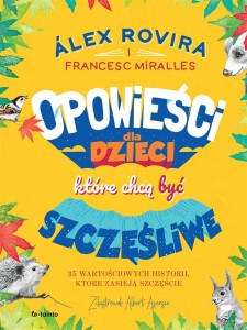 OPOWIEŚCI DLA DZIECI, KTÓRE CHCĄ BYĆ SZCZĘŚLIWE
