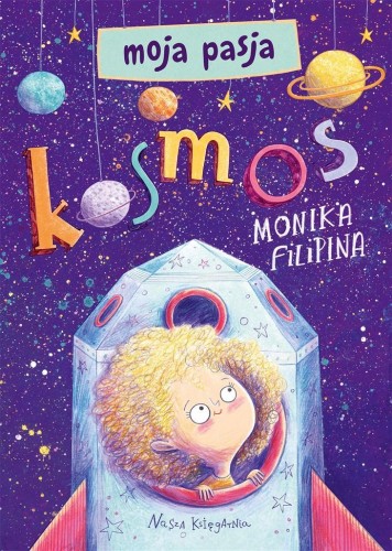 Moja pasja. Kosmos, Monika Filipina