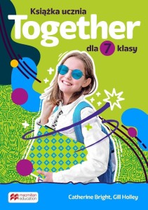 TOGETHER KLASA 7 KSIĄŻKA UCZNIA, CATHERINE BRIGHT