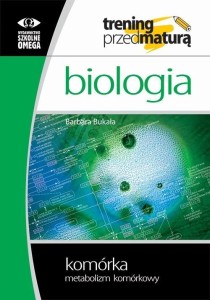 TRENING MATURA - BIOLOGIA KOMÓRKA CZ.2 METAB OMEGA