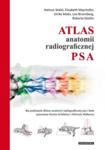 ATLAS ANATOMII RADIOGRAFICZNEJ PSA, PRACA ZBIOROWA