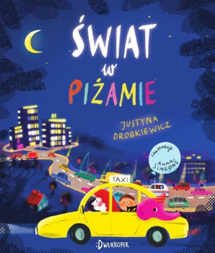 Świat w piżamie, Justyna Drobkiewicz, Anna Simeone