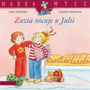MĄDRA MYSZ. ZUZIA NOCUJE U JULII