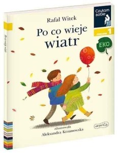 CZYTAM SOBIE EKO. PO CO WIEJE WIATR. POZIOM 1