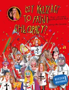 CZY KRZYŻACY TO FAJNI CHŁOPACY?