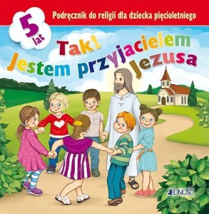 RELIGIA 5-LATKA TAK! JESTEM PRZYJACIELEM JEZUSA