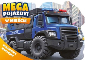 MEGA POJAZDY! W MIEŚCIE (KOLOROWE NAKLEJKI!)