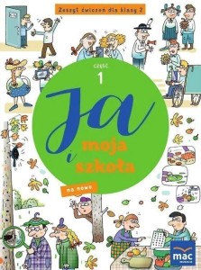 JA I MOJA SZKOŁA NA NOWO SP 2 ZESZYT ĆWICZEŃ CZ.1