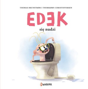 EDEK SIĘ NUDZI