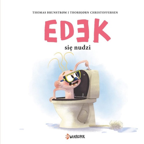 Edek się nudzi