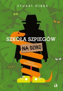 SZKOŁA SZPIEGÓW NA DZIKO, STUART GIBBS