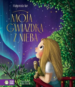 MOJA GWIAZDKA Z NIEBA, MAŁGORZATA KUR