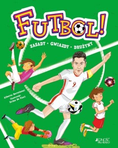 FUTBOL!. ZASADY, GWIAZDY, DRUŻYNY