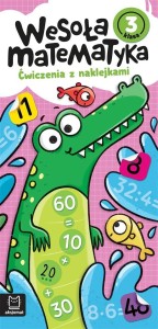 WESOŁA MATEMATYKA. ĆWICZENIA Z NAKLEJKAMI. KLASA 3