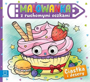 MALOWANKA Z RUCHOMYMI OCZKAMI. CIASTKA I DESERY