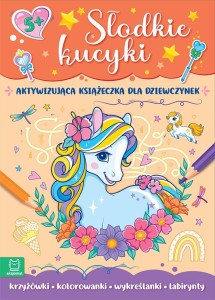 SŁODKIE KUCYKI. AKTYWIZUJĄCA KSIĄŻECZKA