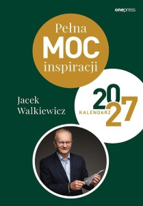 PEŁNA MOC INSPIRACJI. KALENDARZ 2027