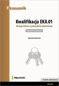 KWALIFIKACJA EKA.01. OBSŁUGA KLIENTA... ODPOWIEDZI