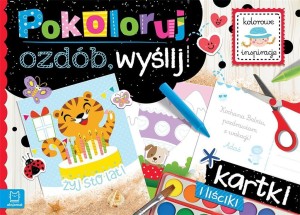 POKOLORUJ, OZDÓB, WYŚLIJ. KARTKI I LIŚCIKI