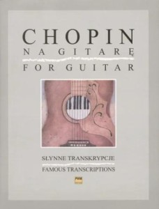 SŁYNNE TRANSKRYPCJE NA GITARĘ, FRYDERYK CHOPIN