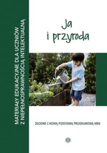 JA I PRZYRODA. MATERIAŁY EDUKACYJNE DLA UCZNIÓW..