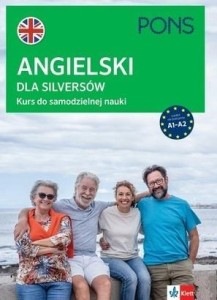 ANGIELSKI DLA SILVERSÓW A1-A2 W.2, PRACA ZBIOROWA