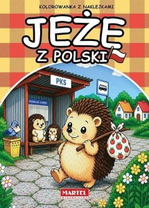 JEŻE Z POLSKI Z NAKLEJKAMI, MACIEJ RATAJCZYK