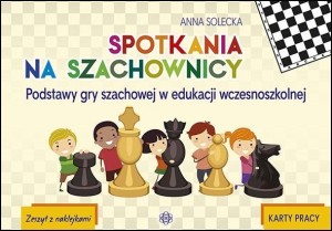 SPOTKANIA NA SZACHOWNICY - KARTY PRACY