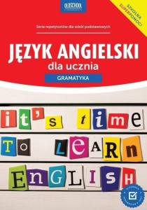 JĘZYK ANGIELSKI DLA UCZNIA. GRAMATYKA W.2023