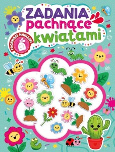 ZADANIA PACHNĄCE KWIATAMI (PACHNĄCE NAKLEJKI)